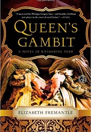 Queen&#39;s Gambit (Elizabeth Fremantle)