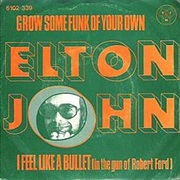 Grow Some Funk of Your Own/I Feel Like a Bullet