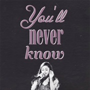 You'll Never Know