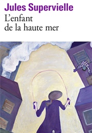 L'enfant De La Haute Mer (Jules Supervielle)