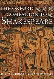 The Oxford Companion to Shakespeare (Michael Dobson and Stanley Wells)