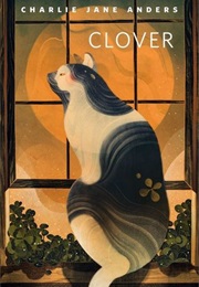 Clover (Charlie Jane Anders)