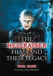 The Hellraiser Films and Their Legacy (Paul Kane)