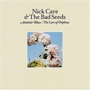 O Children - Nick Cave &amp; the Bad Seeds
