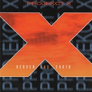 Projekct X - Heaven & Earth