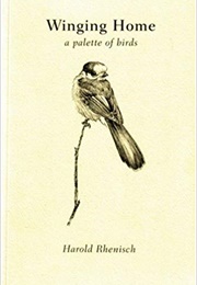 Winging Home (Harold Rhenisch)