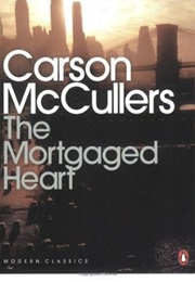 The Mortgaged Heart (Carson McCullers)