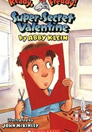 Super-Secret Valentine (Ready, Freddy! #10) (Abby Klien)