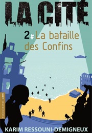 La Cité 2: La Bataille Des Confins (Karim Ressouni-Demigneux)