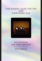 This Searing Light, the Sun and Everything Else (Jon Savage)