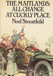 The Maitlands: All Change at Cuckly Place (Noel Streatfeild)