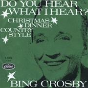 Do You Hear What I Hear?