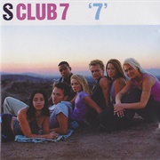 S Club 7	- 7
