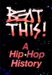 Beat This: A Hip-Hop History (1984)