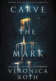 Carve the Mark Series (Veronica Roth)