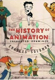 Enchanted Drawings: The History of Animation (Charles Solomon)