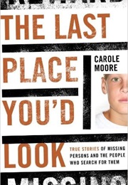 The Last Place You'd Look (Carole Moore)