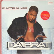 What'chu Like - Da Brat