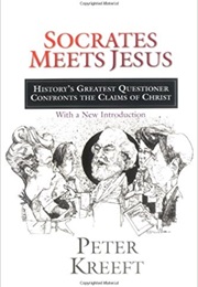 Socrates Meets Jesus (Kreeft)