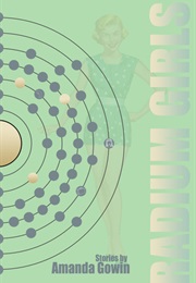 Radium Girls (Amanda Gowin)