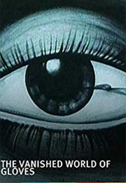 The Vanished World of Gloves (1982)