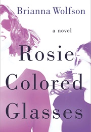 Rosie Colored Glasses (Brianna Wolfson)