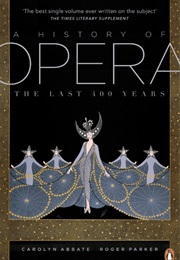 A History of Opera (Carolyn Abbate &amp; Roger Parker)