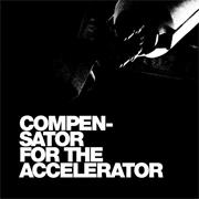 Fuck Yuo I Am a Robot - Compensator for the Accelerator