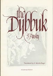 The Dyybuk (S. Ansky)