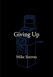 Giving Up (Mike Steeves)