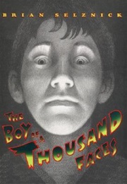 The Boy of a Thousand Faces (Brian Selznick)