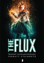 The Flux (Ferrett Steinmetz)