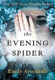The Evening Spider (Emily Arsenault)
