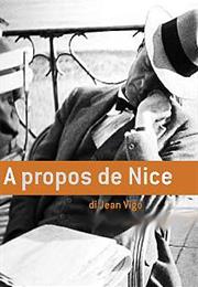À Propos De Nice (Jean Vigo)