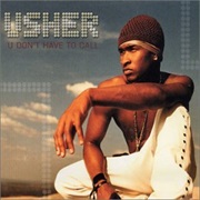 U Don't Have to Call - Usher
