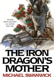 The Iron Dragon&#39;s Mother (Michael Swanwick)