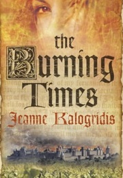 The Burning Times (Jeanne Kalogridis)