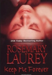 Keep Me Forever (Rosemary Laurey)