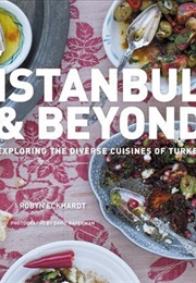 Istanbul and Beyond: Exploring the Diverse Cuisines of Turkey (Robyn Eckhardt)