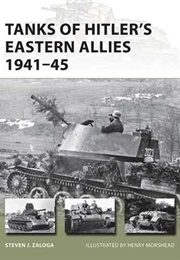Tanks of Hitler's Eastern Allies (Steven J. Zaloga)