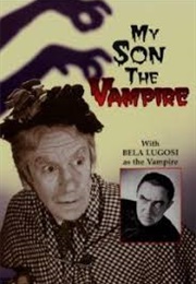 My Son the Vampire (Bela Lugosi (1952)