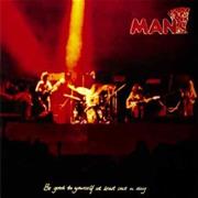 Man ‎– Be Good to Yourself at Least Once a Day