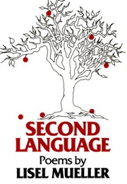 Second Language: Poems (Lisel Mueller)
