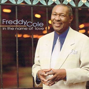 Freddy Cole - In the Name of Love