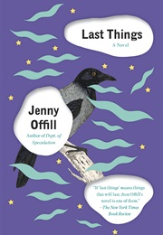 Last Things (Jenny Offill)