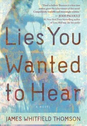 Lies You Wanted to Hear (James Whitfield Thomson)