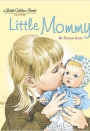 Little Mommy (Sharon Kane)