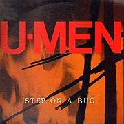 The U-Men - Step on a Bug