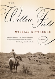 The Willow Field (William Kittredge)