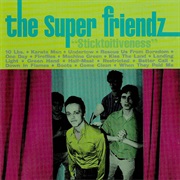 The Super Freindz - Sticktoitiveness